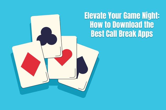 How to Download the Best Call Break Apps